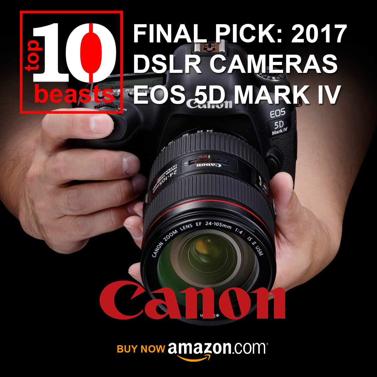 NO.1 Top final Pick 2017: EOS 5D Mark IV-DLSR Cameras Top 10 Beasts